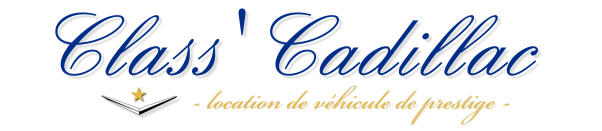 Class' Cadillac Location de véhicule de prestige sur Paris et Ile de France